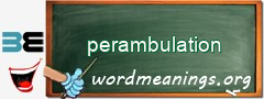 WordMeaning blackboard for perambulation